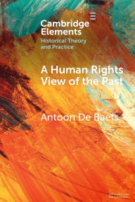 Title: A Human Rights View of the Past, Author: Antoon De Baets