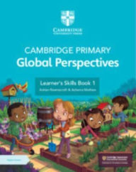 Title: Cambridge Primary Global Perspectives Learner's Skills Book 1 with Digital Access (1 Year), Author: Adrian Ravenscroft