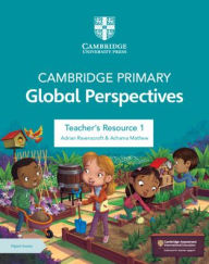 Title: Cambridge Primary Global Perspectives Teacher's Resource 1 with Digital Access, Author: Adrian Ravenscroft