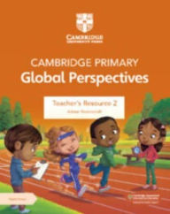 Title: Cambridge Primary Global Perspectives Teacher's Resource 2 with Digital Access, Author: Adrian Ravenscroft
