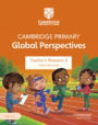 Cambridge Primary Global Perspectives Teacher's Resource 2 with Digital Access