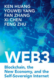 Title: Web3: Blockchain, the New Economy, and the Self-Sovereign Internet, Author: Ken Huang