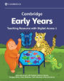 Cambridge Early Years Teaching Resource with Digital Access 1: Early Years International
