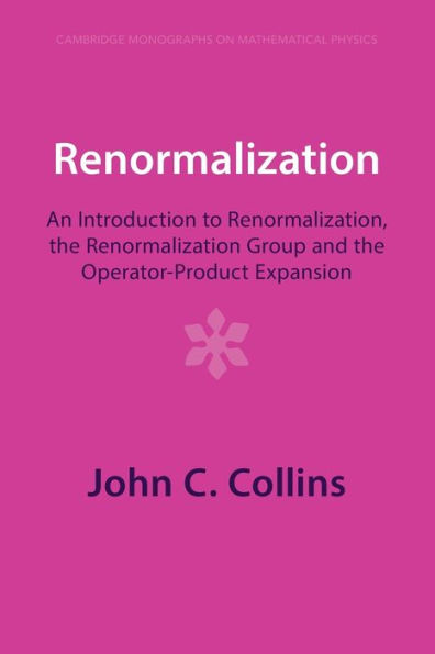 Renormalization: An Introduction to Renormalization, the Renormalization Group and the Operator-Product Expansion