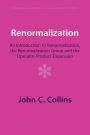 Renormalization: An Introduction to Renormalization, the Renormalization Group and the Operator-Product Expansion