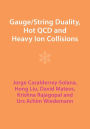 Gauge/String Duality, Hot QCD and Heavy Ion Collisions