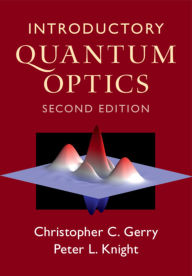 Title: Introductory Quantum Optics, Author: Christopher C. Gerry