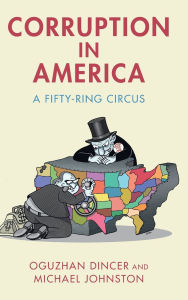 Title: Corruption in America: A Fifty-Ring Circus, Author: Oguzhan Dincer