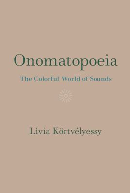 Onomatopoeia: The Colorful World of Sounds