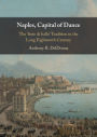 Naples, Capital of Dance: The 'feste di ballo' Tradition in the Long Eighteenth Century