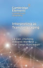 Interpreting as Translanguaging: Theory, Research, and Practice