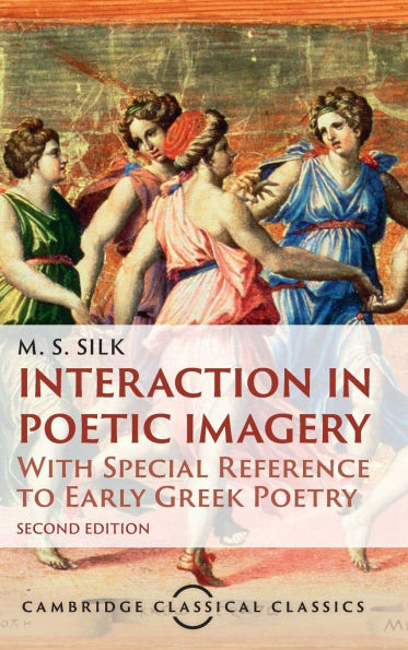 Interaction in Poetic Imagery: With Special Reference to Early Greek Poetry