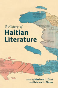 Title: A History of Haitian Literature, Author: Marlene L. Daut