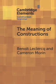 Title: The Meaning of Constructions, Author: Benoît Leclercq