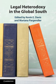 Title: Legal Heterodoxy in the Global South, Author: Kevin E. Davis