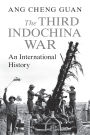 The Third Indochina War: An International History