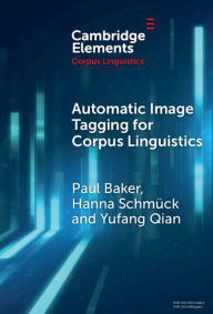 Title: Automatic Image Tagging for Corpus Linguistics: A Multimodal Study of News Representations of Islam, Author: Paul Baker