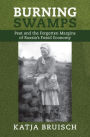 Burning Swamps: Peat and the Forgotten Margins of Russia's Fossil Economy