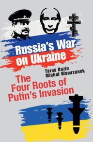 Title: Russia's War on Ukraine: The Four Roots of Putin's Invasion, Author: Taras Kuzio