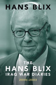 Title: The Hans Blix Iraq War Diaries: 2000-2003, Author: Hans Blix