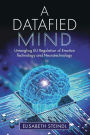 A Datafied Mind: Untangling EU Regulation of Emotion Technology and Neurotechnology