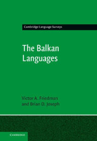 Title: The Balkan Languages, Author: Victor A. Friedman