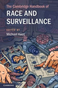 Title: The Cambridge Handbook of Race and Surveillance, Author: Michael Kwet