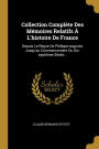 Collection Complète Des Mémoires Relatifs À L'histoire De France: Depuis Le Règne De Philippe-auguste, Jusqu'au Commencement Du Dix-septième Siècle...
