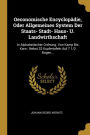 Oeconomische Encyclopädie, Oder Allgemeines System Der Staats- Stadt- Haus- U. Landwirthschaft: In Alphabetischer Ordnung. Von Kamp Bis Karo : Nebst 32 Kupfertafeln Auf 7 1/2 Bogen...
