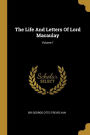 The Life And Letters Of Lord Macaulay; Volume 1