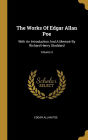 The Works Of Edgar Allan Poe: With An Introduction And A Memoir By Richard Henry Stoddard; Volume 3