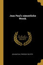 Jean Paul's sämmtliche Werek.