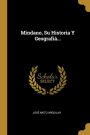 Mindano, Su Historia Y Geografiá...
