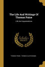 The Life And Writings Of Thomas Paine: Life And Appreciations