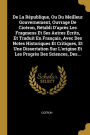 De La République, Ou Du Meilleur Gouvernement, Ouvrage De Cicéron, Rétabli D'après Les Fragmens Et Ses Autres Écrits, Et Traduit En Français, Avec Des Notes Historiques Et Critiques, Et Une Dissertation Sur L'origine Et Les Progrès Des Sciences, Des...