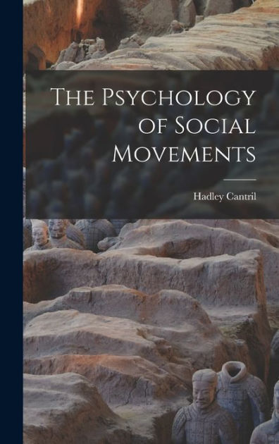 The Psychology of Social Movements by Hadley 19061969 Cantril