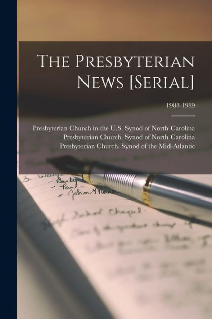 The Presbyterian News [serial]; 1988-1989 By Presbyterian Church In The ...