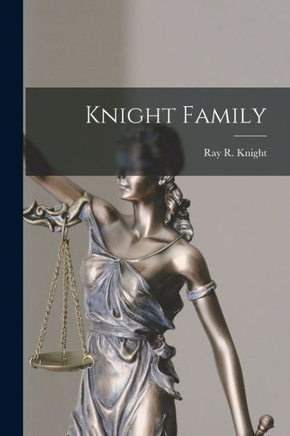 Knight Family by Ray R. (Ray Roberts) 1881-1973 Knight, Paperback