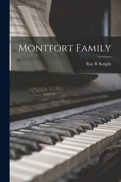 Montfort Family by Ray R Knight, Paperback