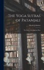 The Yoga Sutras of Patanjali: The Book of the Spiritual Man