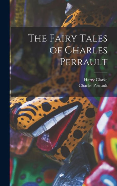 The Fairy Tales of Charles Perrault