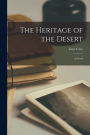 The Heritage of the Desert: A Novel