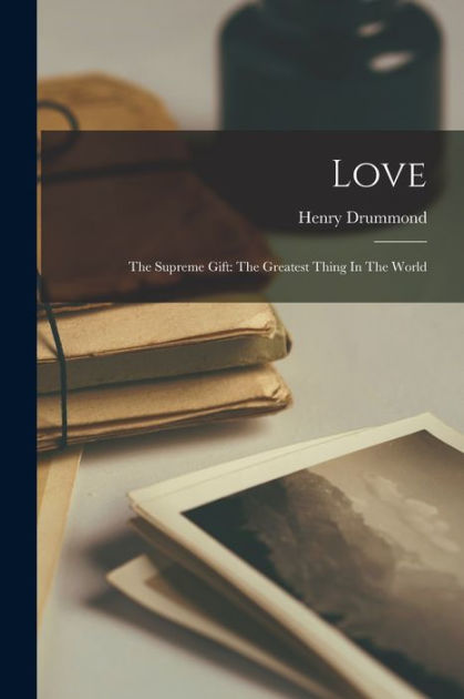 The Greatest Thing in the World - Henry Drummond - Compra Livros ou ebook  na