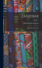 Zanzibar: City, Island, and Coast; Volume 1