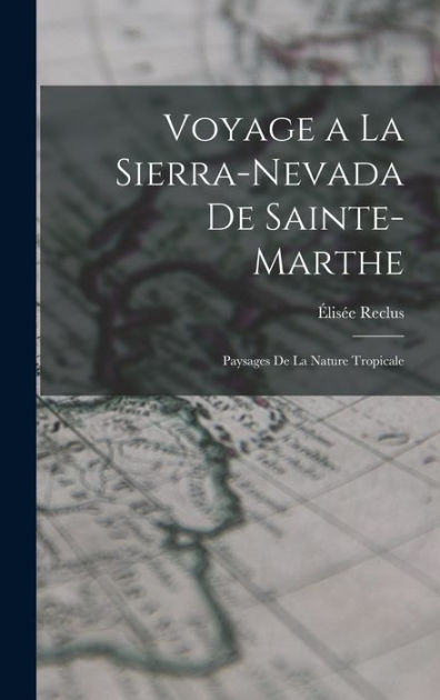 Voyage A La Sierra Nevada De Sainte Marthe Paysages De La Nature