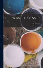 Was Ist Kunst?