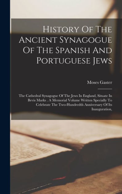 History Of The Ancient Synagogue Of The Spanish And Portuguese Jews ...