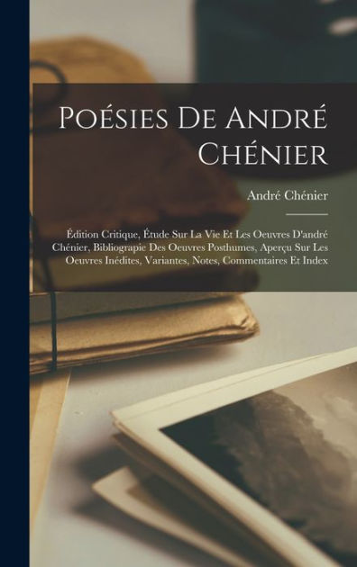 Po Sies De Andr Ch Nier Dition Critique Tude Sur La Vie Et Les