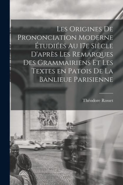 Les Origines De Prononciation Moderne Tudi Es Au E Si Cle D Apr S