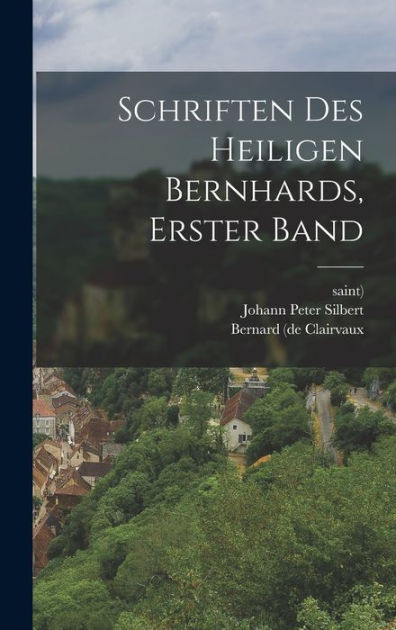 Schriften Des Heiligen Bernhards Erster Band By Bernard De Clairvaux